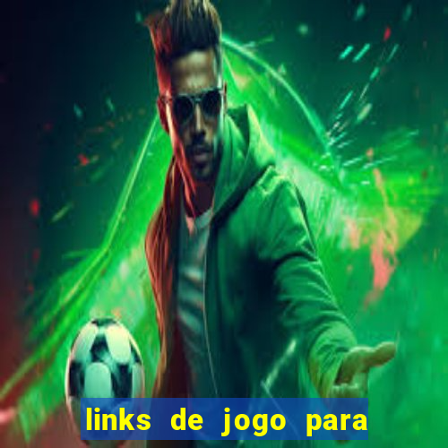 links de jogo para ganhar dinheiro